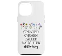 Created Chosen Called Daughter of King Bible Verse Christian Custodia per iPhone 13 Pro Max