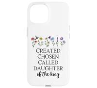 Created Chosen Called Daughter of King Bible Verse Christian Custodia per iPhone 15