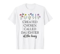 Created Chosen Called Daughter of King Bible Verse Christian Maglietta