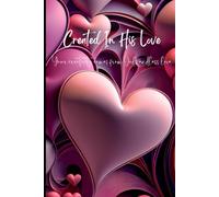 "Created in His Love" - Your creativity comes from God's endless love: Faith-Based Creative Gift Notebook