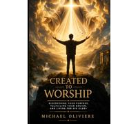 Created To Worship: A Study Guide For Whom Do You Worship