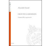 Creati per la grandezza. Il potere della magnanimità