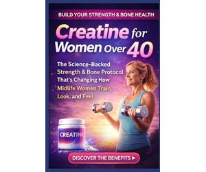 Creatine for Women Over 40: The Science-Backed Strength & Bone Protocol That's Changing How Midlife Women Train, Look, and Feel