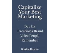 Creating a Brand Voice People Can Remember: 6
