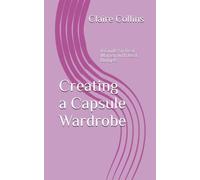 Creating a Capsule Wardrobe: A Guide for Real Women with Real Budgets