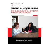 Creating a Caregiving Plan: Guiding Your Care Journey
