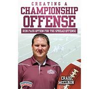 Creating a Championship Offense: Run Pass Option for the Spread Offense