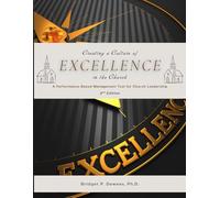 Creating a Culture of Excellence in the Church: A Performance Management Tool for Faith-Based Organizations