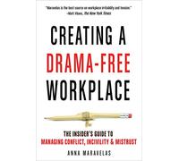 Anna Maravelas Creating a Drama-Free Workplace (Tascabile)