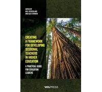 Creating a Framework for Developing Sessional Teachers in Higher Education: A Practical Guide for Education Leaders