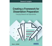 Creating a Framework for Dissertation Preparation: Emerging Research (Tascabile)