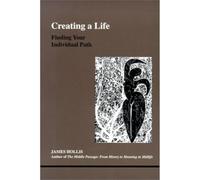 James Hollis Creating a Life (Tascabile)
