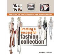 Steven Faerm Creating a Successful Fashion Collection (Tascabile)