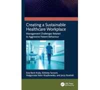 Creating a Sustainable Healthcare Workplace: Management Challenges Related to Aggressive Patient Behaviour