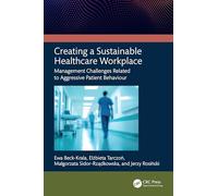 Creating a Sustainable Healthcare Workplace: Management Challenges Related to Aggressive Patient Behaviour