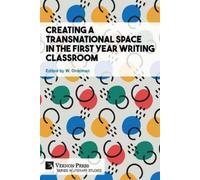 Creating a Transnational Space in the First Year Writing Classroom (Tascabile)