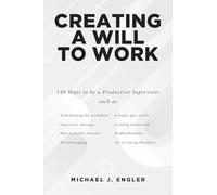 Creating a Will to Work