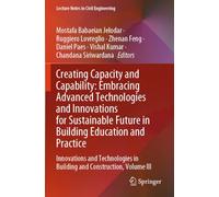 Creating Capacity and Capability: Embracing Advanced Technologies and Innovations for Sustainable Future in Building Education and Practice