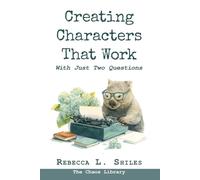 Creating Characters that Work: With Just Two Questions