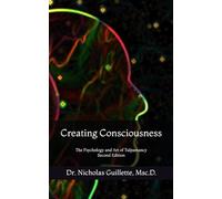 Creating Consciousness: The Psychology and Art of Tulpamancy