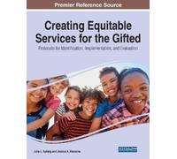 Creating Equitable Services for the Gifted: Protocols for Identifica (Tascabile)
