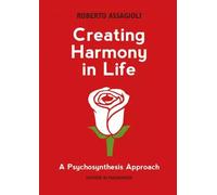 Creating Harmony in Life: a Psychosynthesis approach di Roberto Assagioli, 202