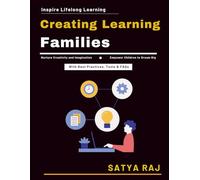 Creating Learning Families: Cultural and Scientific Learning | Creative Learning Spaces | Family-Based Learning Environment | Practical Lifelong Education | Innovative Learning Approaches