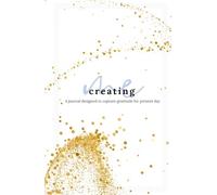 Creating Me: Gratitude for Present Day