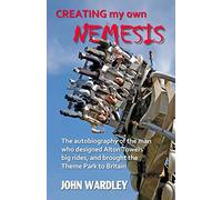 John Wardley Creating my own Nemesis (Tascabile)