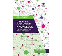 Creating Scientific Knowledge: The Role of Public and Private Innovation