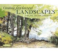 Claudia Nice Creating Textured Landscapes with Pen, Ink and Watercol (Tascabile)