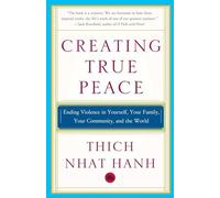 Thich Nhat Hanh Thict Nhat Hanh Creating True Peace (Tascabile)