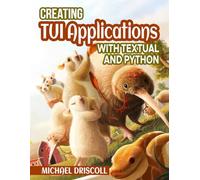 Creating TUI Applications with Textual and Python