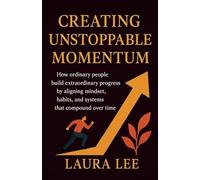 Creating Unstoppable Momentum
