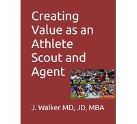 Creating Value as an Athlete Scout and Agent