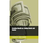 Creating Wealth by Trading Bonds and Stocks