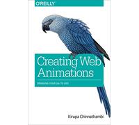 Creating Web Animations: Bringing Your UIS to Life