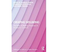 Creating Wellbeing: The Role of Making Practices in Academic Contexts