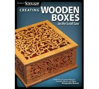 Creating Wooden Boxes on the Scroll Saw (Tascabile)