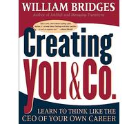William Bridges Creating You & Co. (Tascabile)