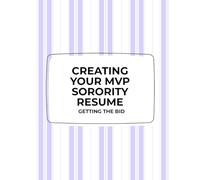 Creating Your MVP Sorority Resume: A Resume to Help You Gain Recognition and Improve Your Pre-Score