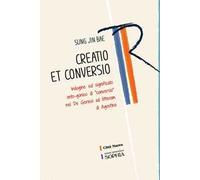 Creatio et conversio. Indagine sul significato onto-gonico di «conversio» nel De genesi ad litteram di Agostino