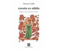 Creatio ex nihilo - silloge retrosociale - di esasperante innovazione