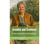 Creation and Creatures: From Genesis to Revelation
