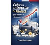 Création d’entreprise en France : statuts, démarches et pièges à éviter: Une méthode simple pour comprendre charges/fiscalité, éviter les erreurs coûteuses et obtenir ton immatriculation.