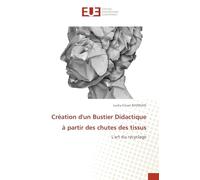 Création d'un Bustier Didactique à partir des chutes des tissus: L'art du recyclage