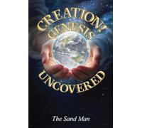 Creation! Genesis Uncovered