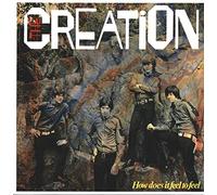 Creation - How Does It Feel to Feel