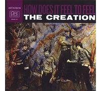 Creation - How Does It Feel To Feel