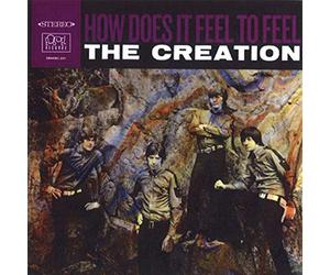 Creation - How Does It Feel To Feel